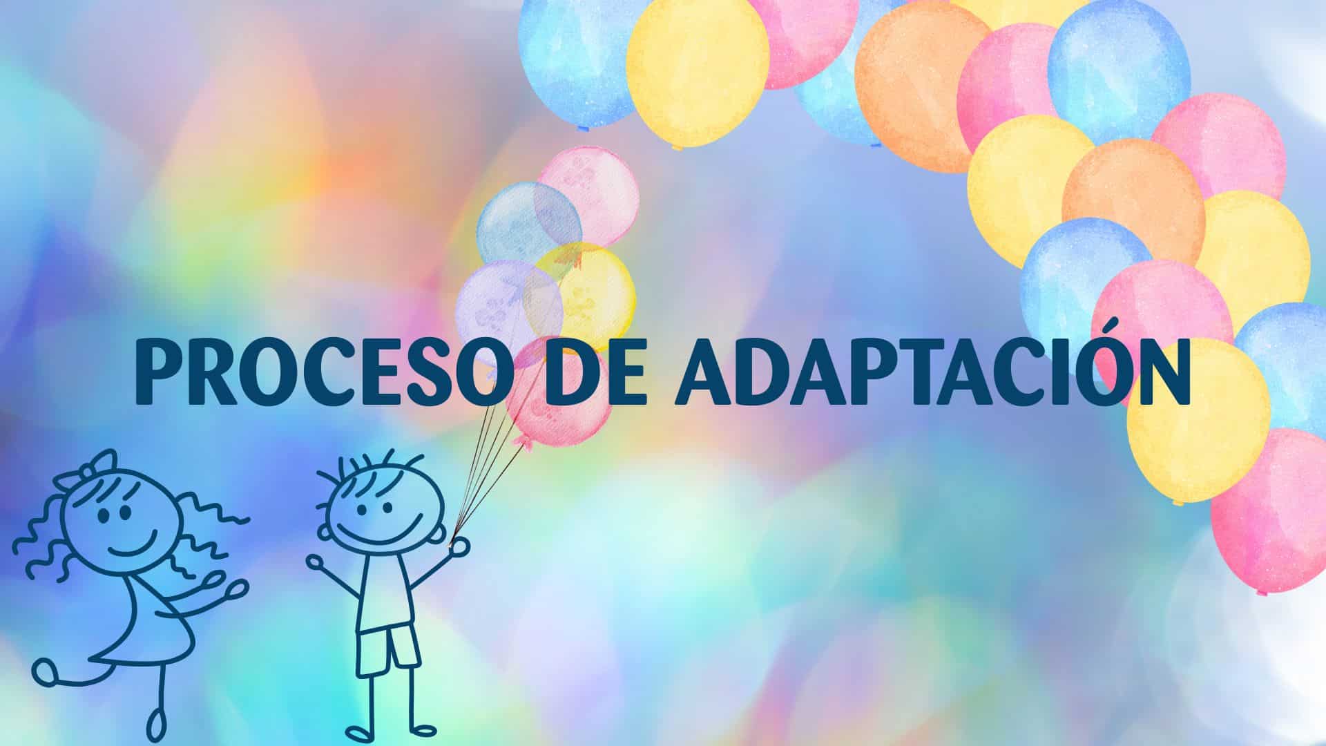 El proceso de adaptación en las etapas educativas: un camino de seguridad y confianza