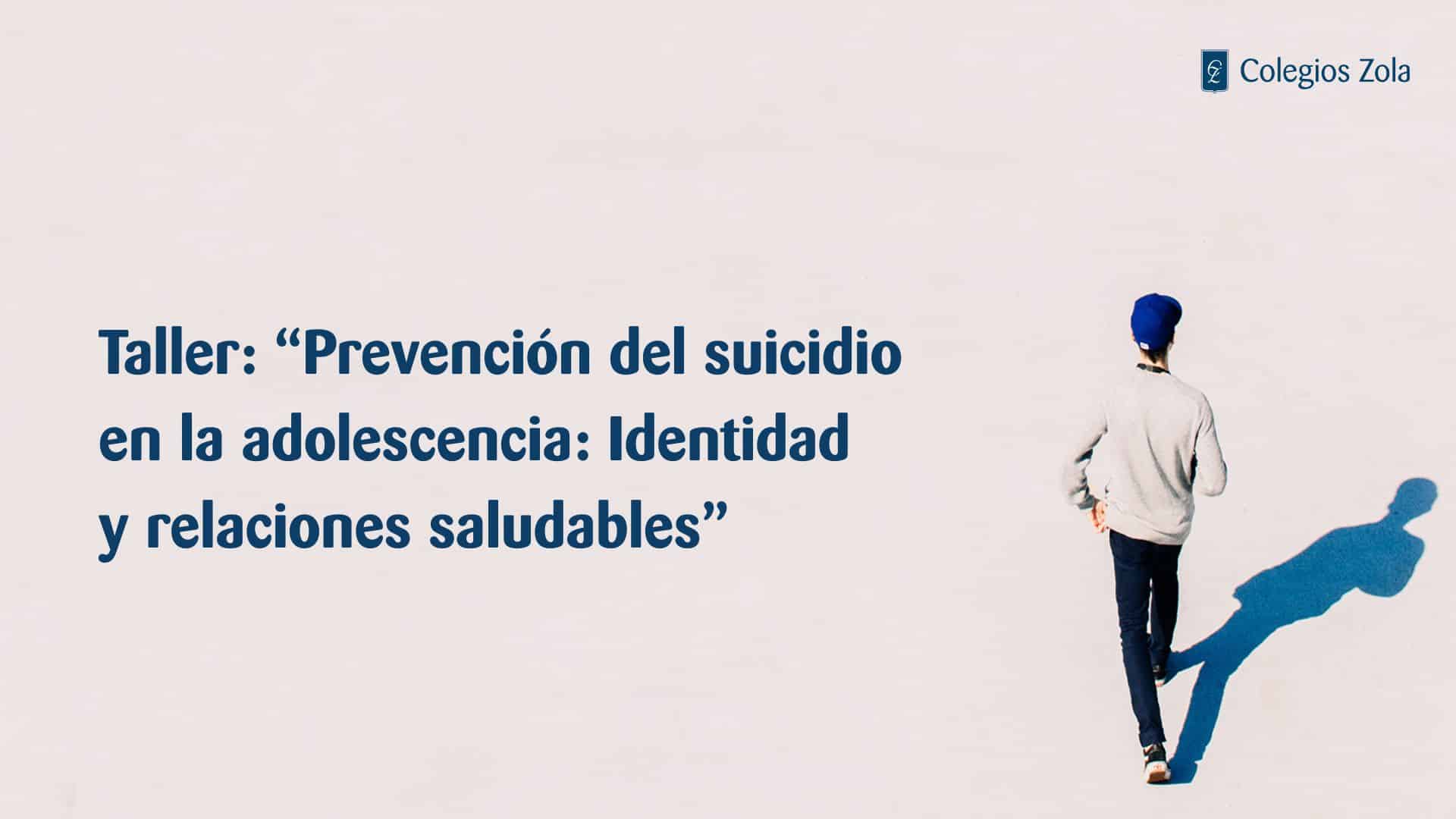 Prevención del suicidio en la adolescencia: identidad y relaciones saludables