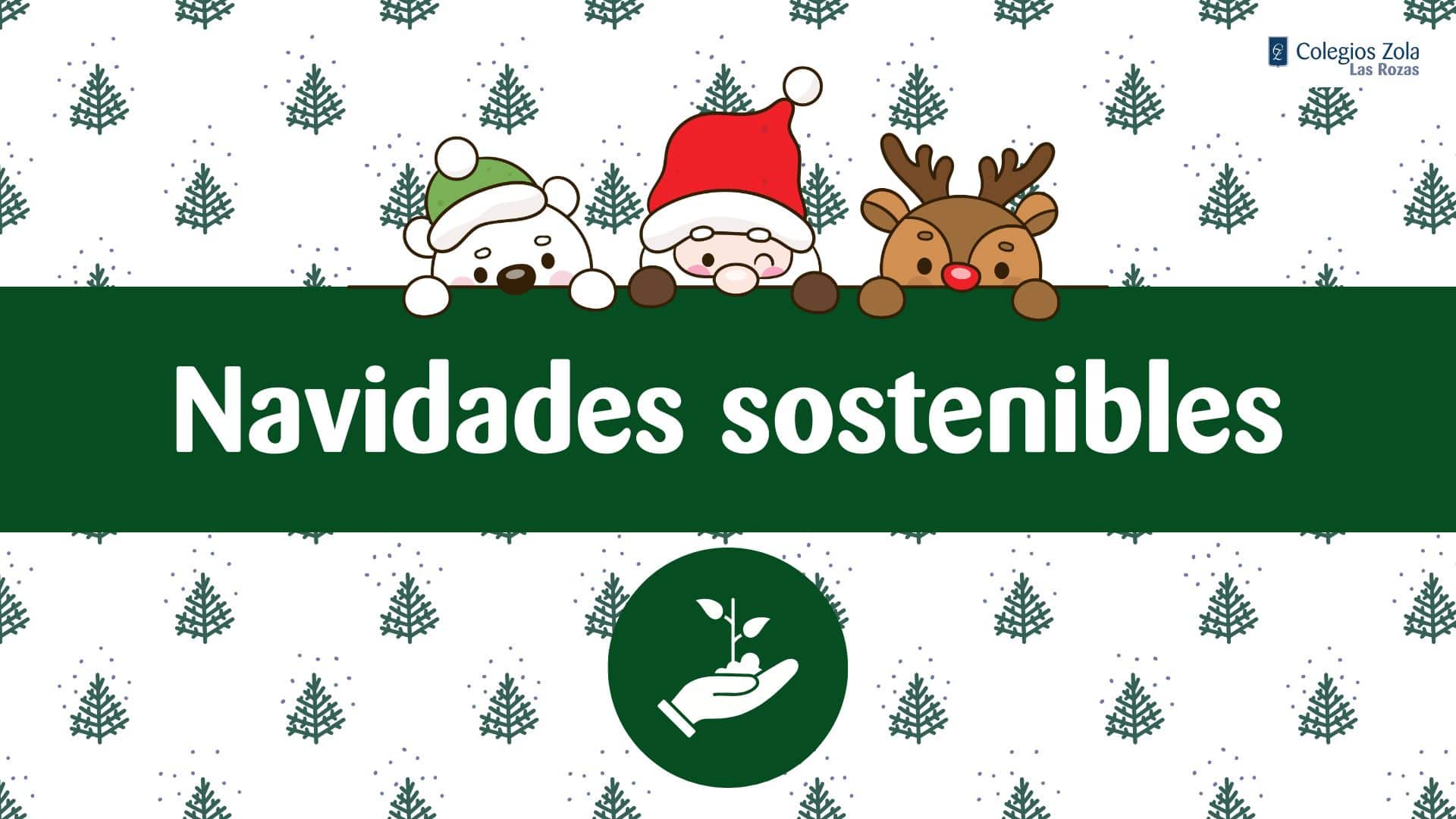 ¿Cómo pasar unas Navidades sostenibles?