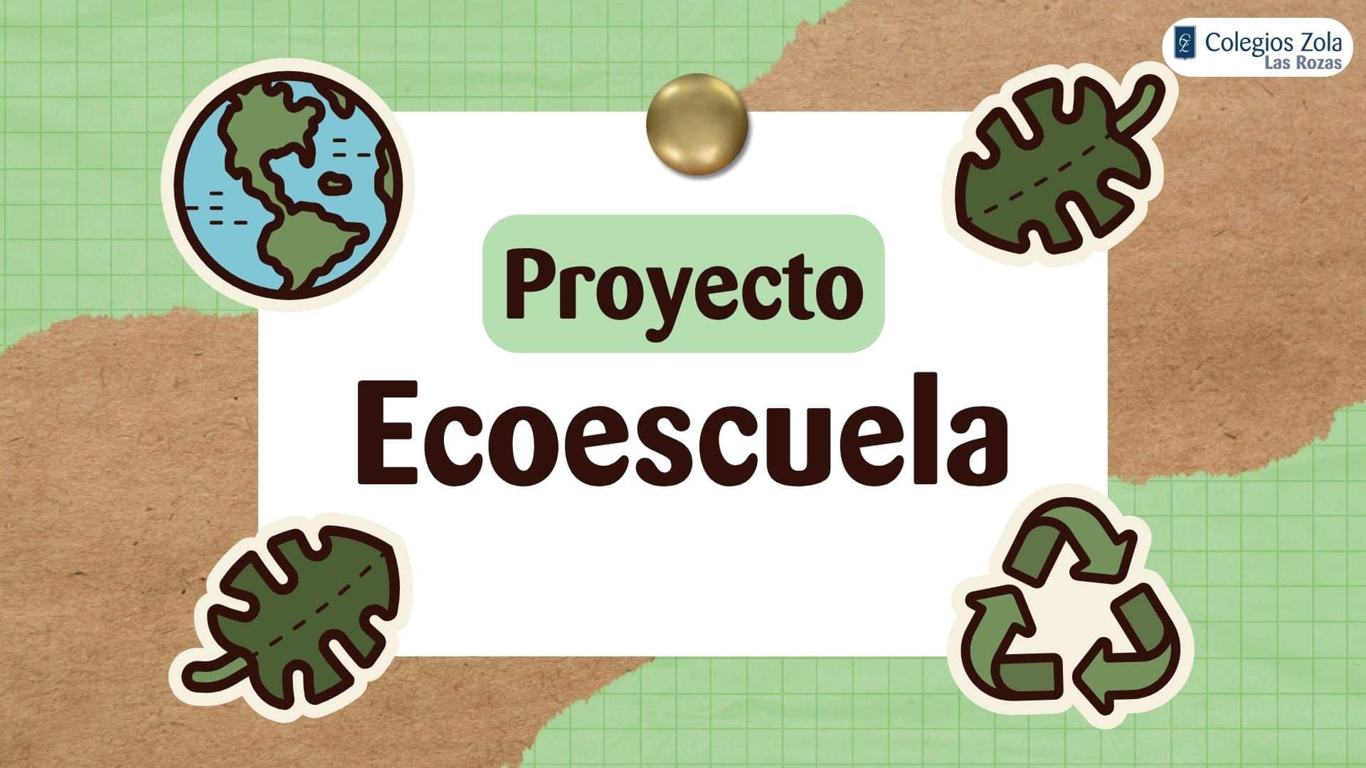 Proyecto Ecoescuela: un ecosistema educativo de sostenibilidad y bienestar