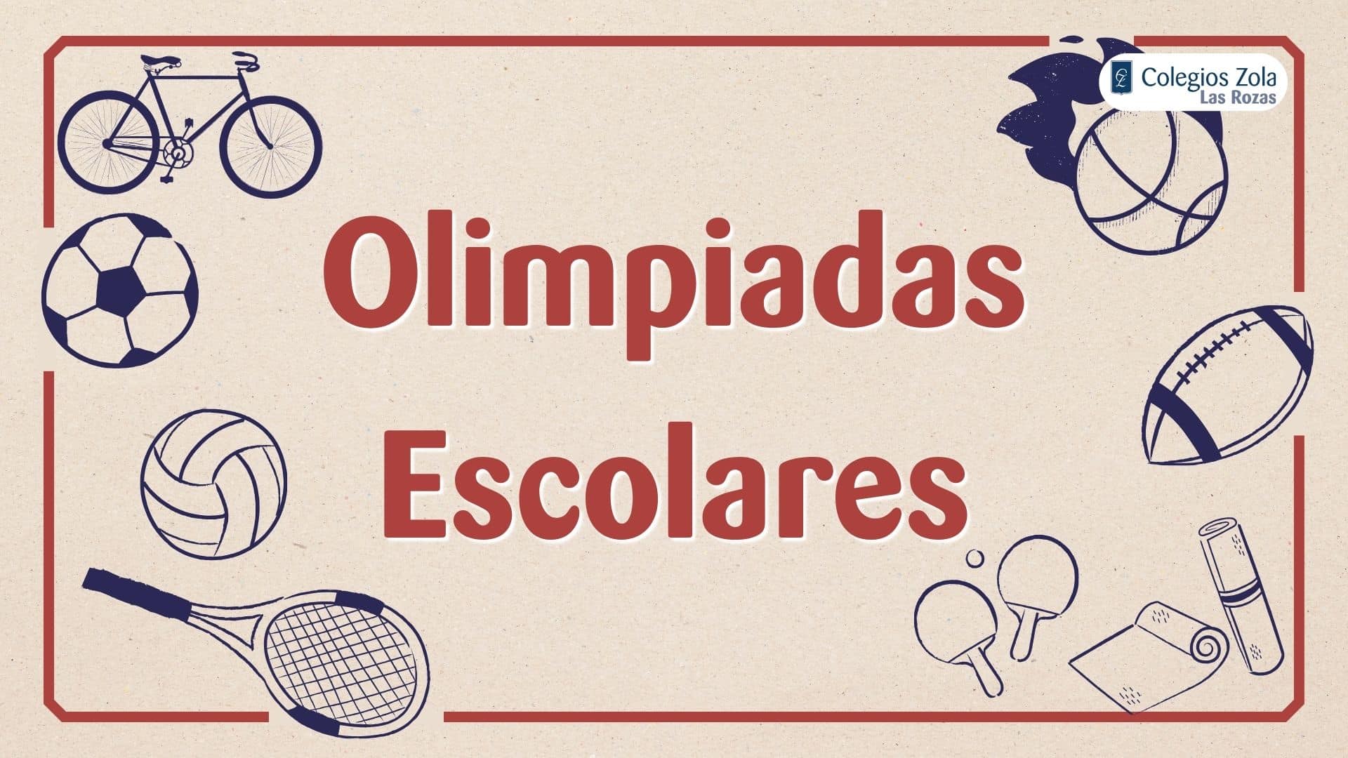 Olimpiadas Escolares 2026, nuestro gran evento deportivo