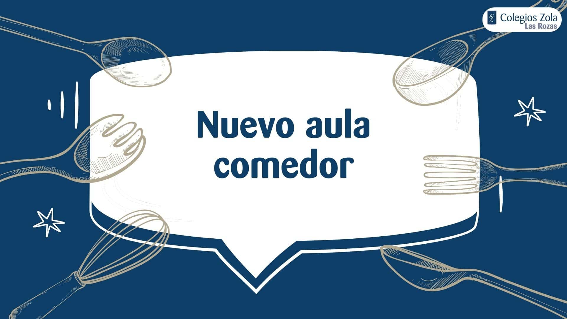 Nuevo aula-comedor: alimentación, innovación y educación para nuestros alumnos